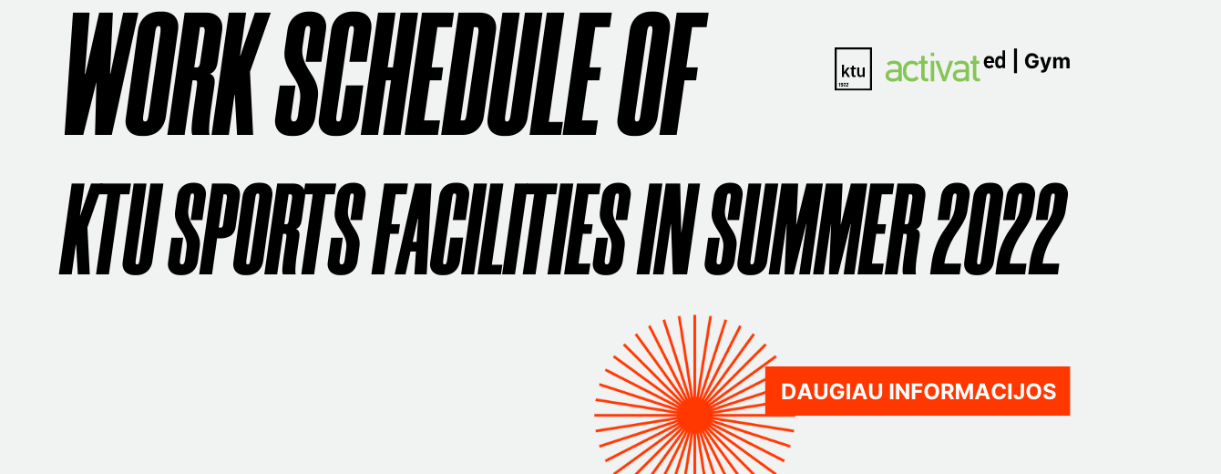 Written text in bold large letters: "Work schedule of KTU Sports Facilieties in summer 2022"