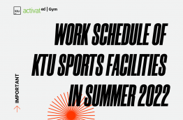 Work schedule of  KTU Sports facilities in summer 2022